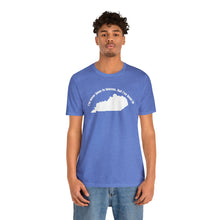 Load image into Gallery viewer, I&#39;ve never been to heaven but I&#39;ve been to Kentucky Unisex Jersey Short Sleeve T Shirt