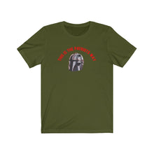 Load image into Gallery viewer, Patriots Mandolorian This is the Way Unisex Jersey Short Sleeve T Shirt